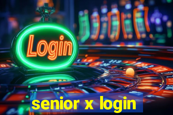 senior x login